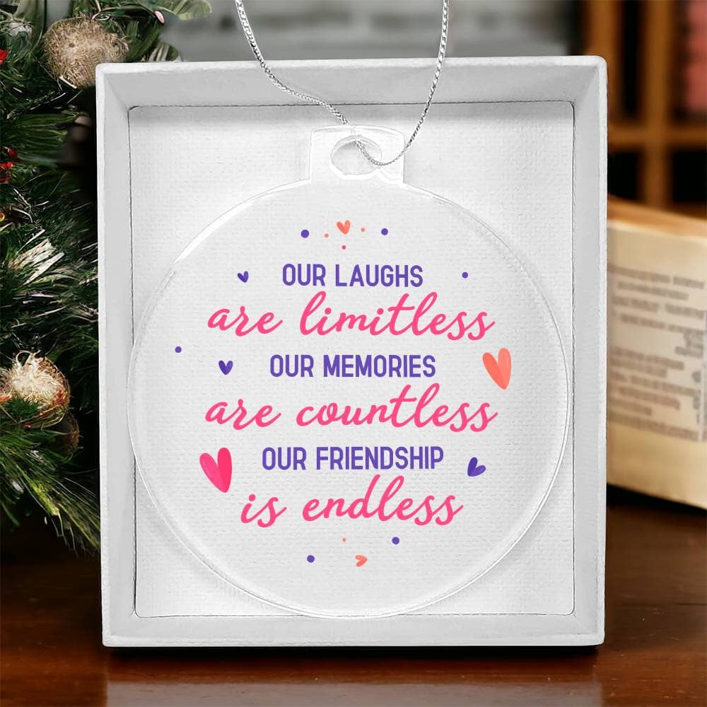 Friend - Holiday Ornament - Merry Christmas - Our Laughs Are Limitless - Personalized Acrylic Ornament - The Shoppers Outlet