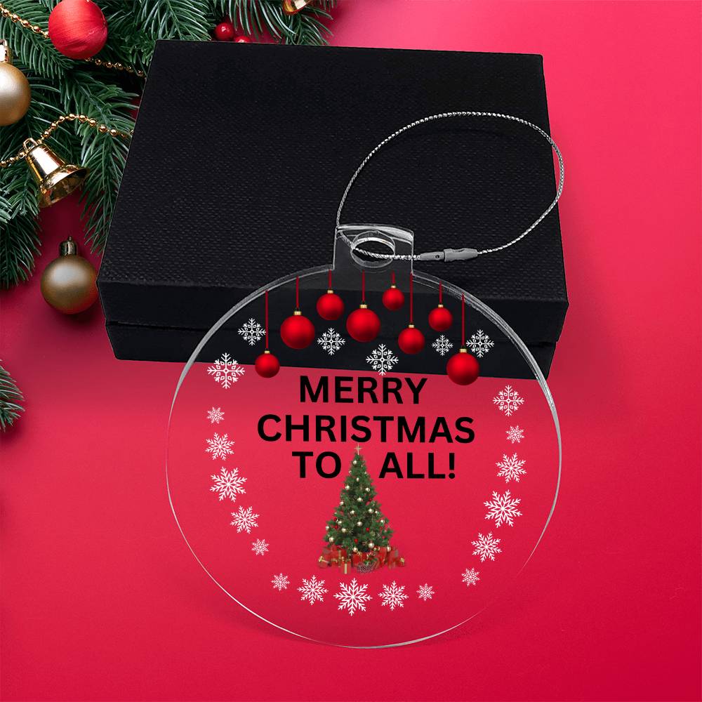 Holiday Ornament - Merry Christmas To All - Black Print - Personalized Acrylic Ornament - The Shoppers Outlet