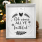 Inspirational - Holiday Ornament - OH COME ALL YE FAITHFUL - Personalized Acrylic Ornament - The Shoppers Outlet