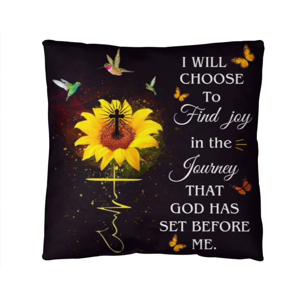 Inspirational  - I Will Choose To Find Joy In The Journey That God Has Set Before Me - Classic Throw Pillows - The Shoppers Outlet