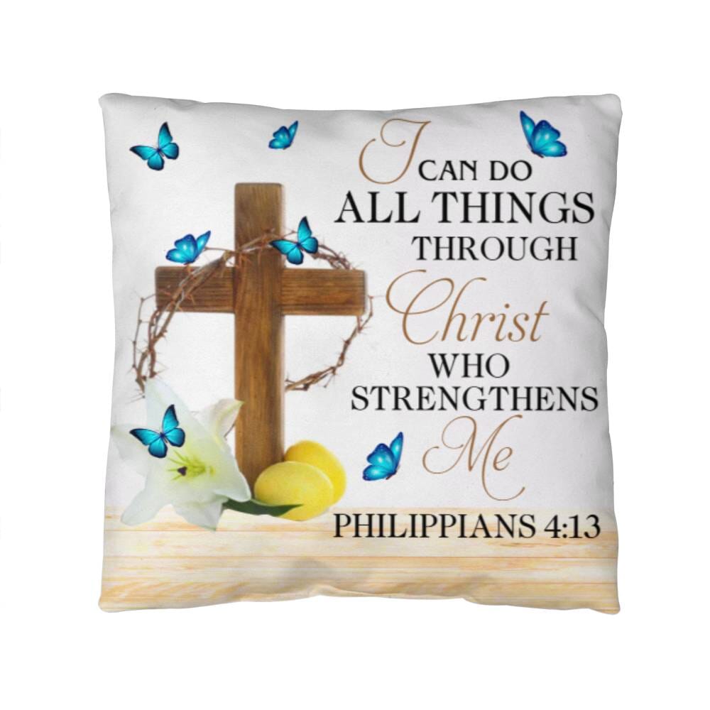 Faith - I Can Do All Things Through Christ - Philippians 4:13 - Classic Throw Pillows - The Shoppers Outlet