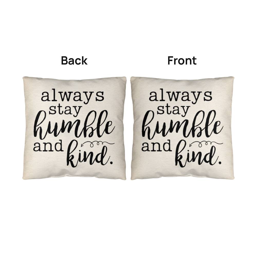 Motivational - Always Stay Humble And Kind - Classic Throw Pillows - The Shoppers Outlet
