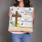 Faith - I Can Do All Things Through Christ - Philippians 4:13 - Classic Throw Pillows - The Shoppers Outlet