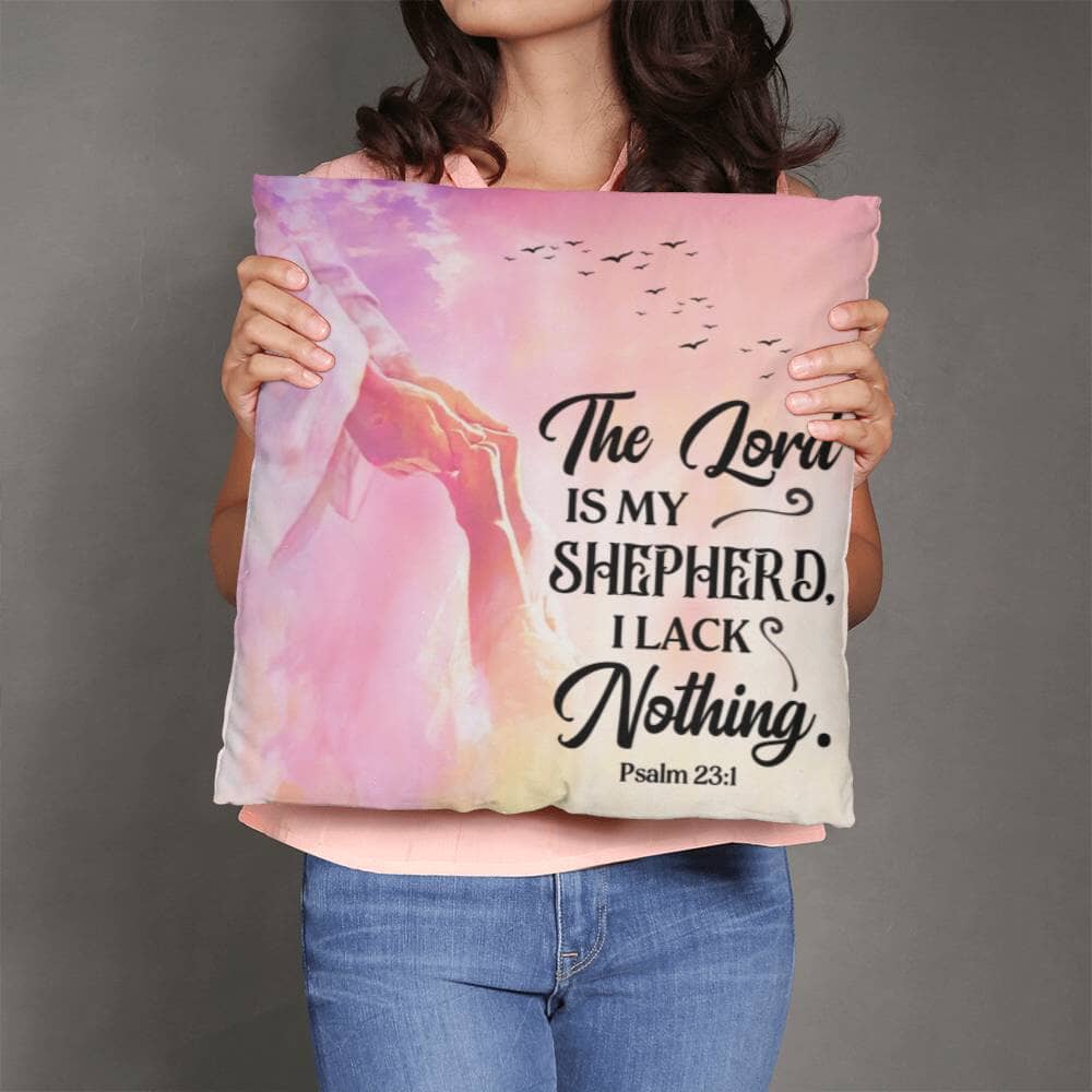 Faith - The Lord Is My Shepherd I Lack Nothing - Psalm 23:1 - Classic Throw Pillows - The Shoppers Outlet