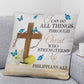 Faith - I Can Do All Things Through Christ - Philippians: 4:13 - Classic Throw Pillows - The Shoppers Outlet