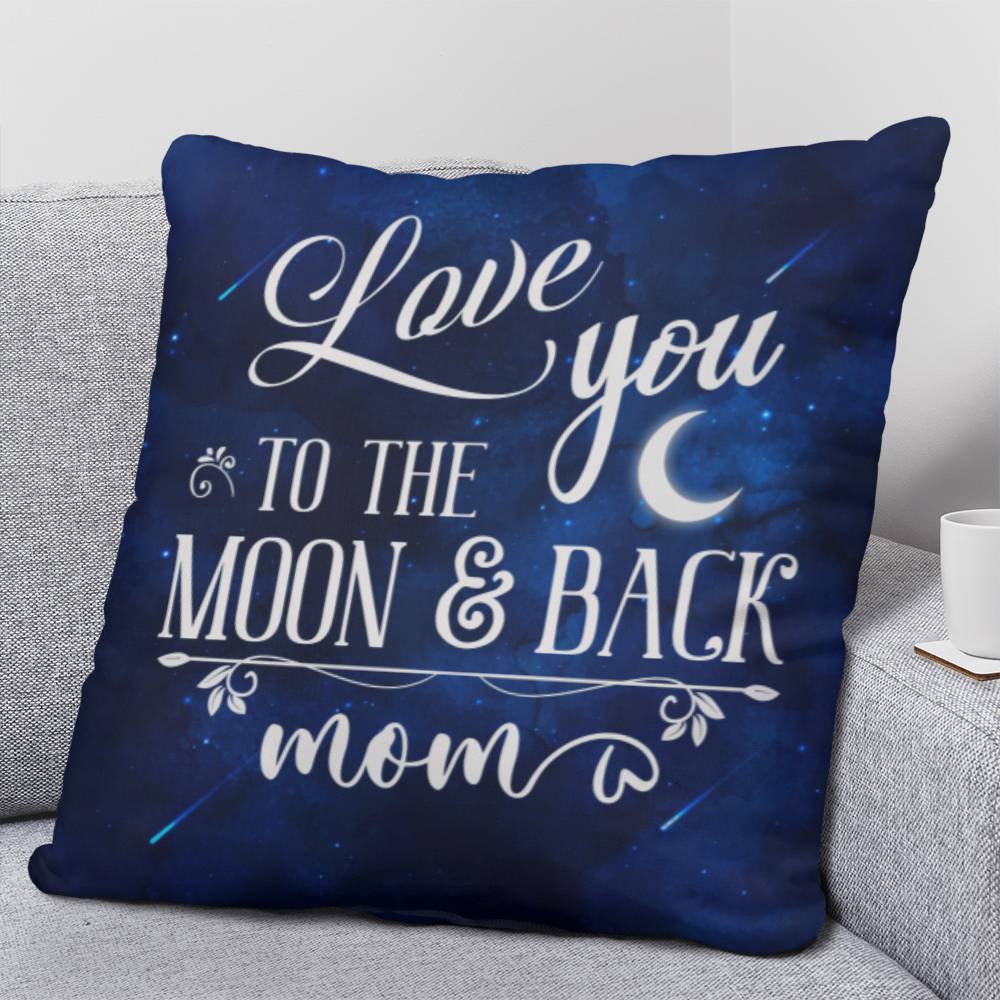 Mom - Love You To The Moon and Back Mom - Classic Throw Pillows - The Shoppers Outlet