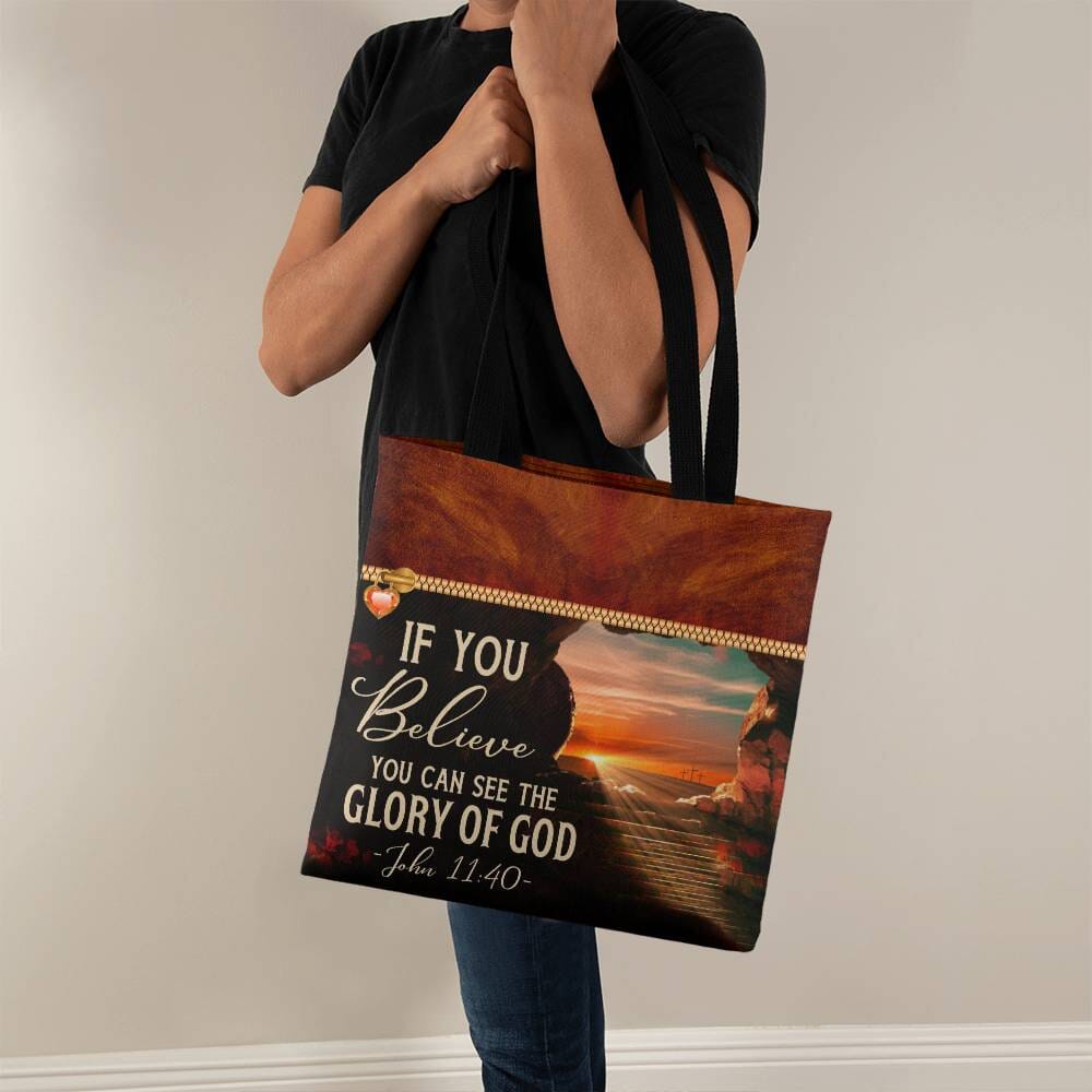 Faith - If You Believe You Can See The Glory Of God - John 11:40 - Classic Tote Bag - The Shoppers Outlet