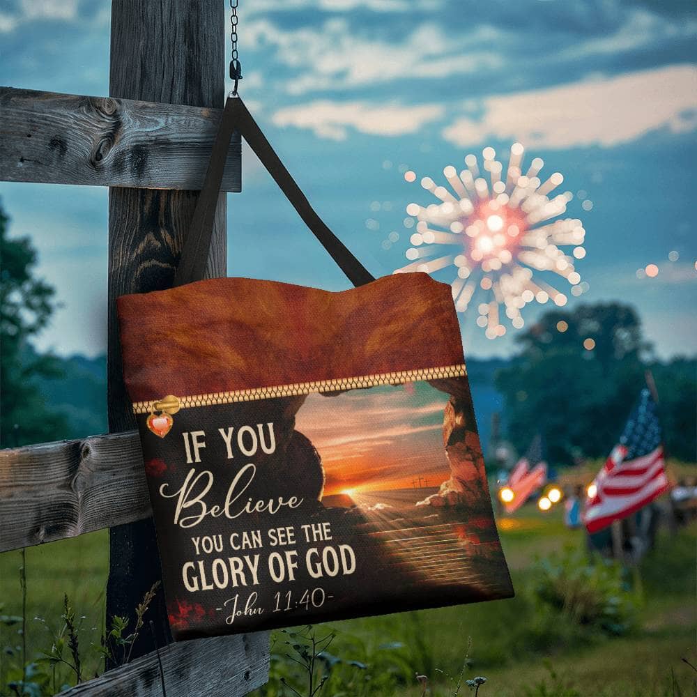 Faith - If You Believe You Can See The Glory Of God - John 11:40 - Classic Tote Bag - The Shoppers Outlet