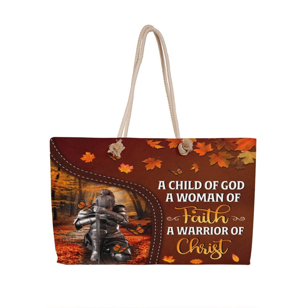 Inspirational - A Child Of God A Woman Of Faith A Warrior Of Christ - Weekender Tote Bags - The Shoppers Outlet