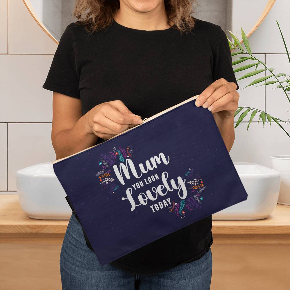 Mum - You Look Lovely Today - Large Fabric Zippered Pouch - The Shoppers Outlet