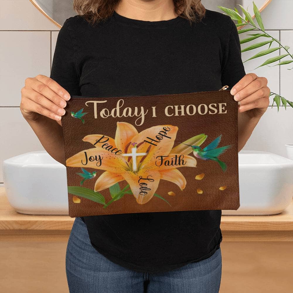 Inspirational - Today I Choose Faith Joy Peace Hope Love - Large Fabric Zippered Pouch - The Shoppers Outlet