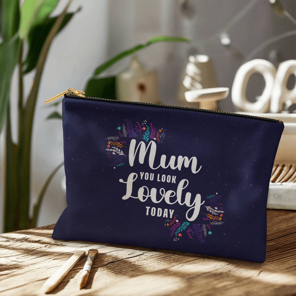 Mum - You Look Lovely Today - Large Fabric Zippered Pouch - The Shoppers Outlet