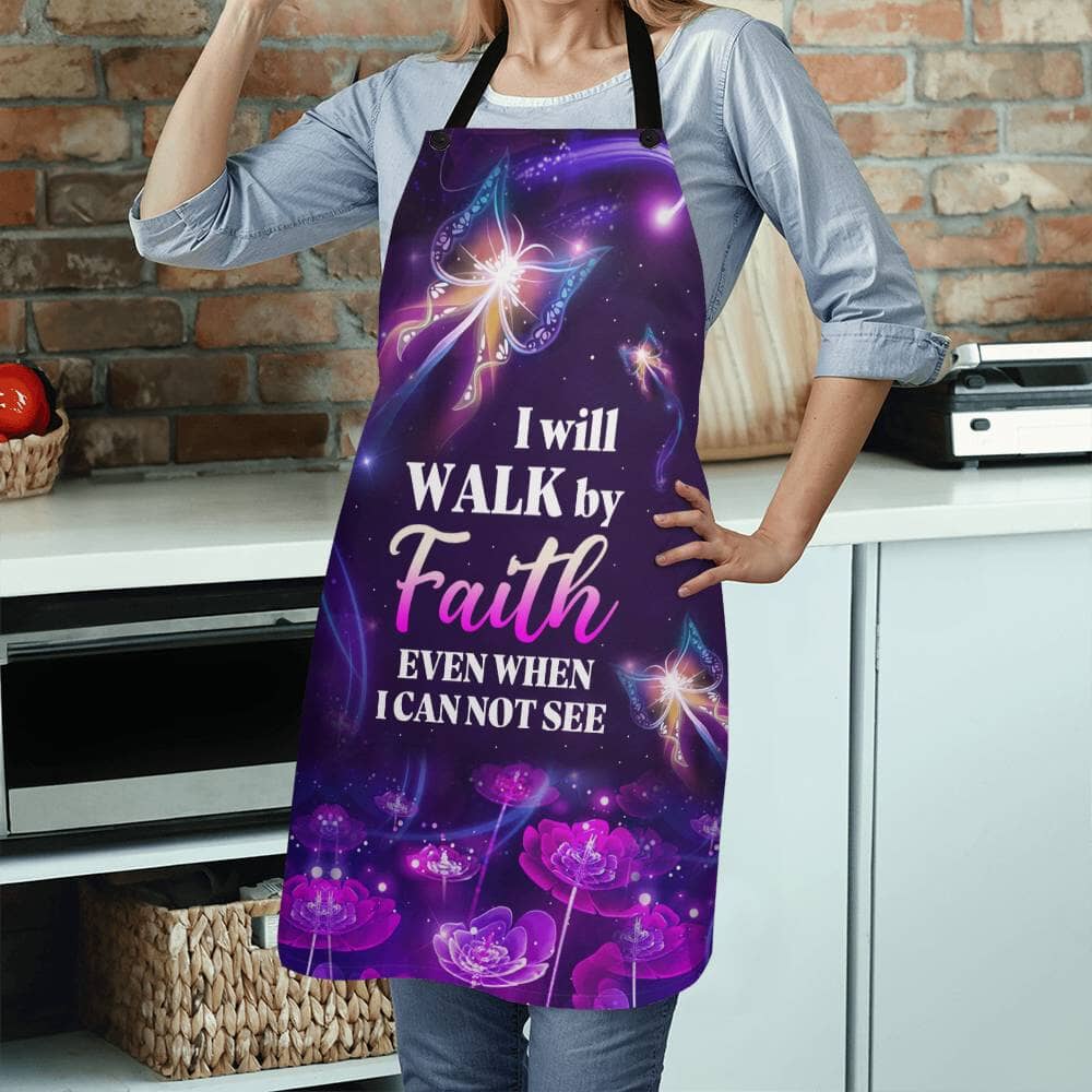 I Will Walk By Faith Even When I Can Not See - Premium Apron - The Shoppers Outlet