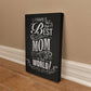 Mom - I Have The Best Mom In The World - Gallery Wrapped Canvas - The Shoppers Outlet