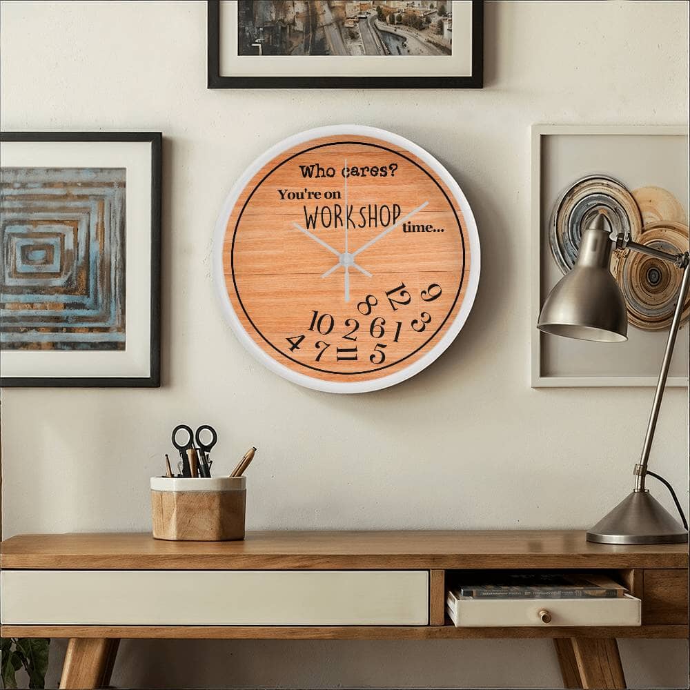 Who Cares You're On Workshop Time - Wood Frame Wall Clock - The Shoppers Outlet