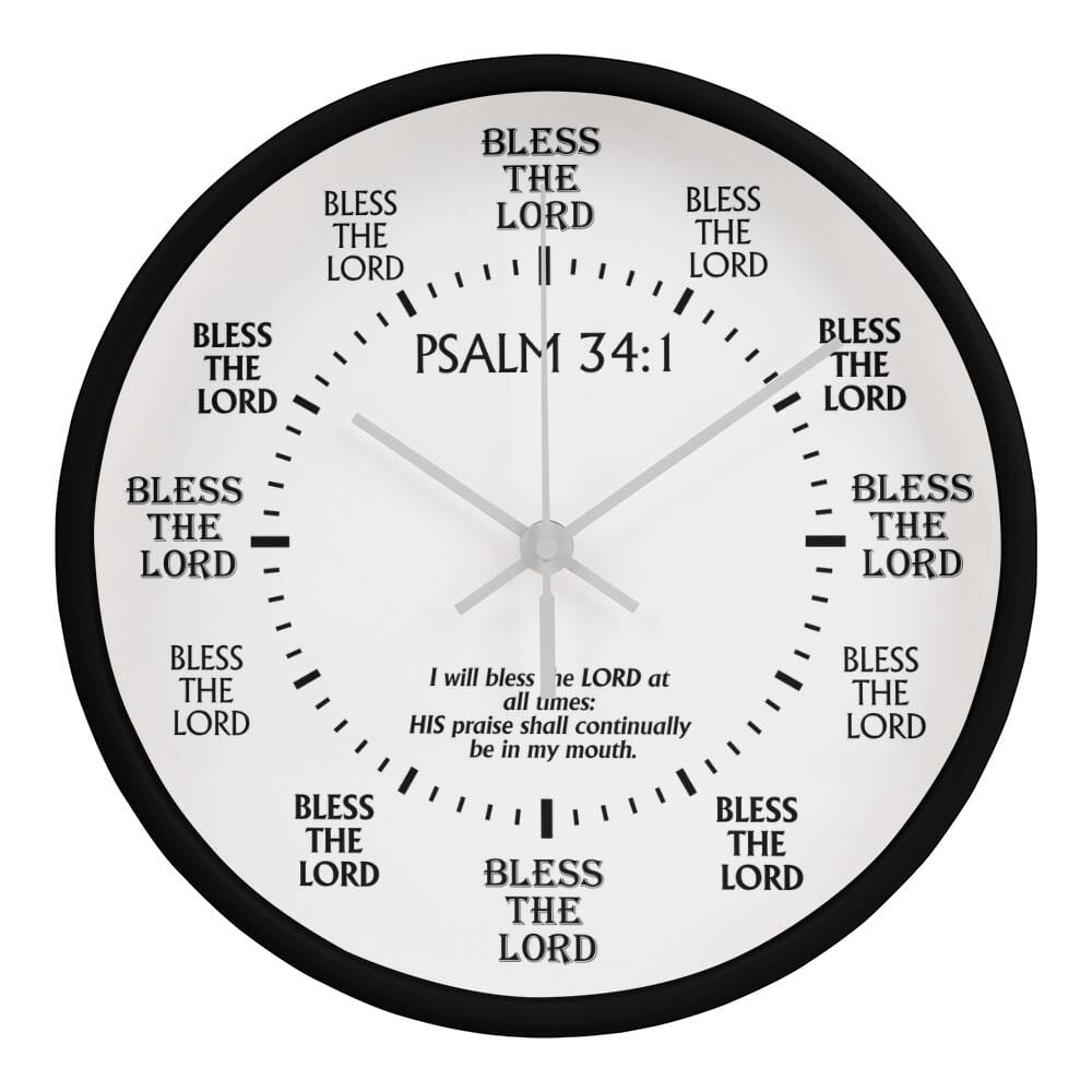 Faith - I Will Bless The Lord At All Times - Psalms 34:1 - Wood Frame Wall Clock - The Shoppers Outlet