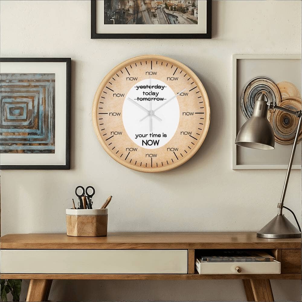 Today Your Time Is Now - Wood Frame Wall Clock - The Shoppers Outlet