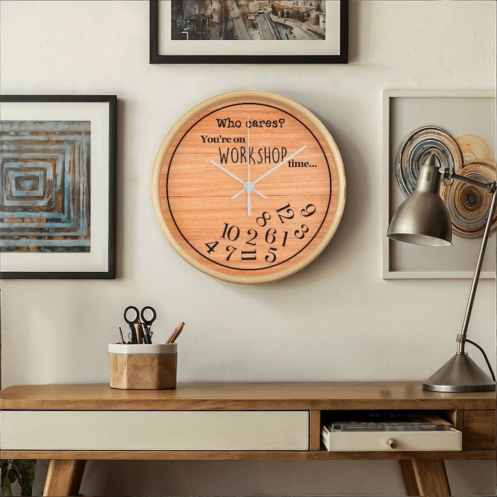 Who Cares You're On Workshop Time - Wood Frame Wall Clock - The Shoppers Outlet