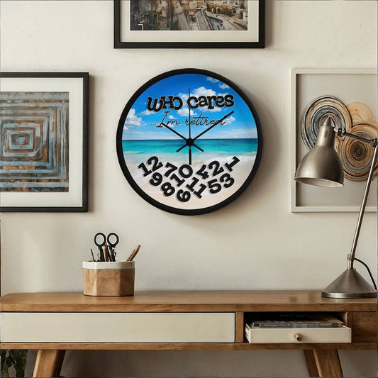 Who Cares I'm Retired - Wood Frame Wall Clock - The Shoppers Outlet