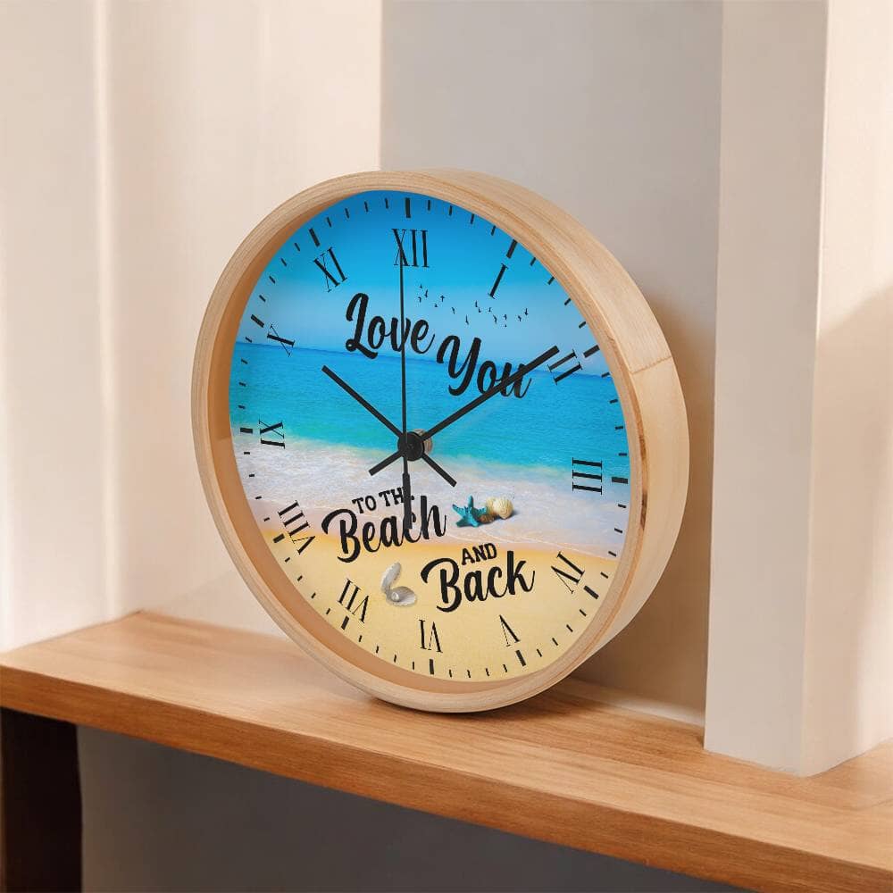 Love You To The Beach And Back - Wood Frame Wall Clock - The Shoppers Outlet