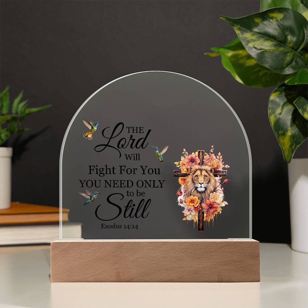 Faith - The Lord Will Fight For You - Exodus 14:14 - Dome Acrylic Plaque - The Shoppers Outlet