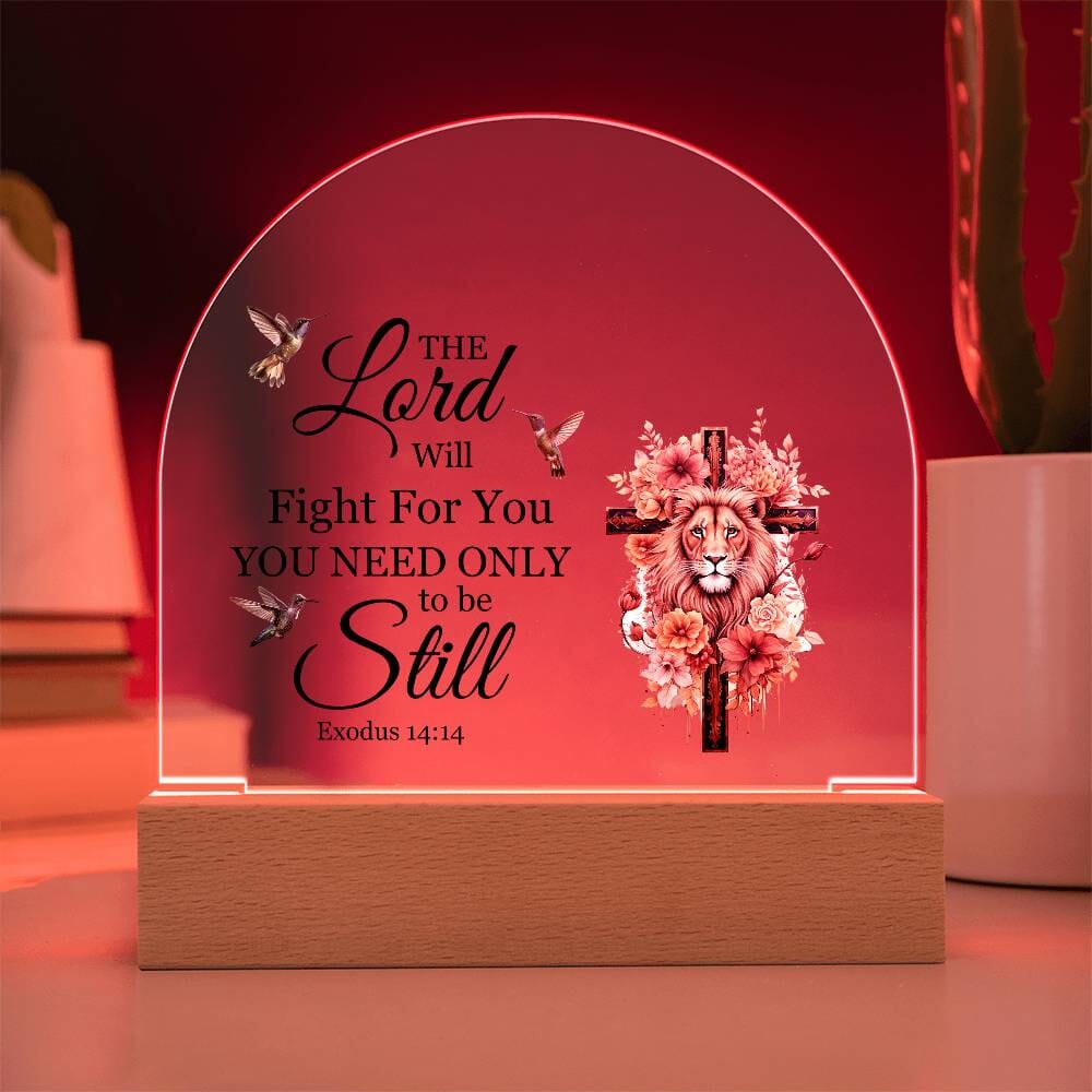 Faith - The Lord Will Fight For You - Exodus 14:14 - Dome Acrylic Plaque - The Shoppers Outlet