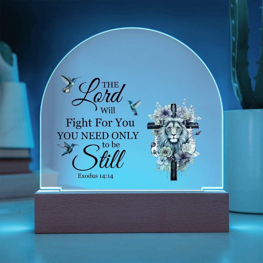 Faith - The Lord Will Fight For You - Exodus 14:14 - Dome Acrylic Plaque - The Shoppers Outlet