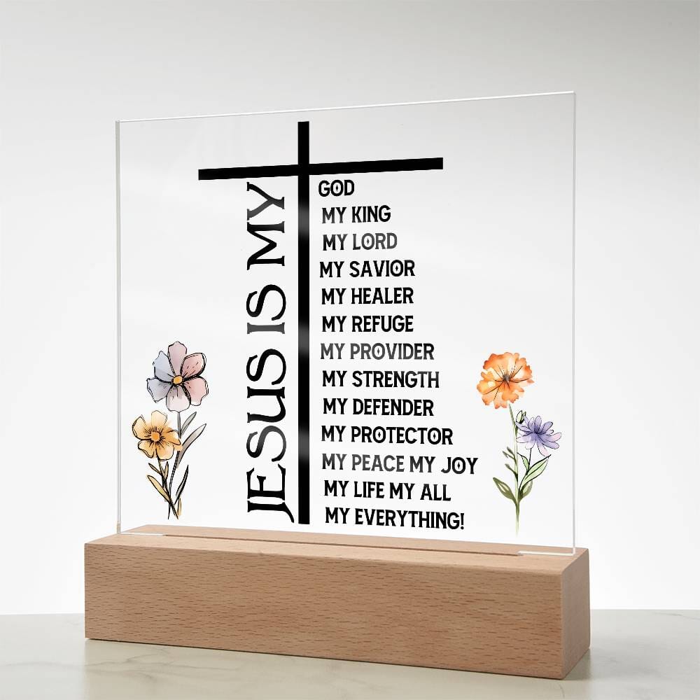 Inspirational - Jesus Is My - Square Acrylic Plaque - The Shoppers Outlet