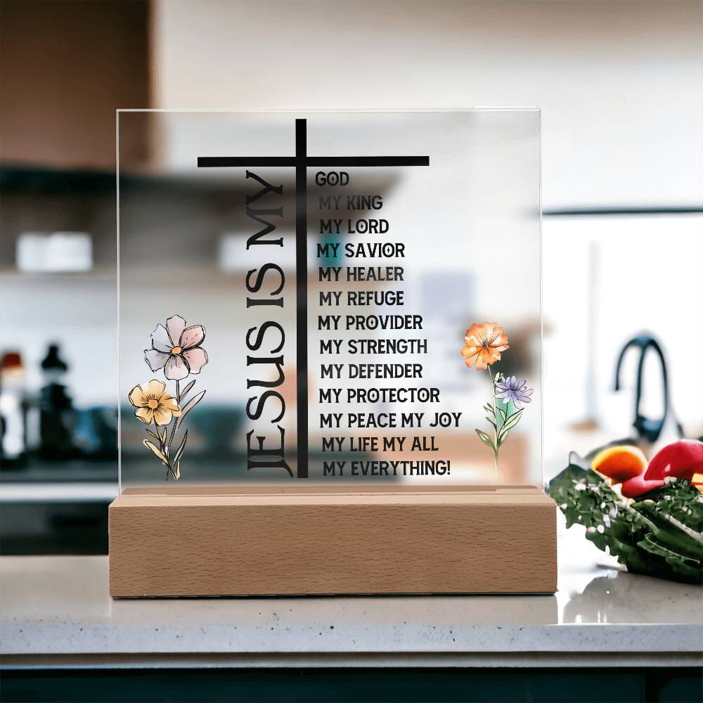 Inspirational - Jesus Is My - Square Acrylic Plaque - The Shoppers Outlet