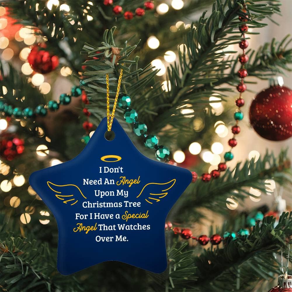 Remembrance - Holiday Ornament - I Don't Need An Angel Upon My Christmas Tree - High Gloss Star Ornament - The Shoppers Outlet