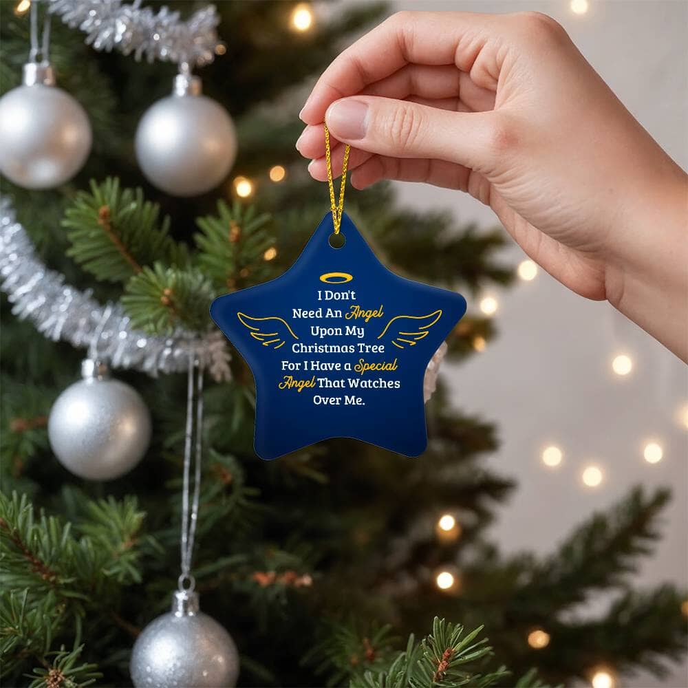 Remembrance - Holiday Ornament - I Don't Need An Angel Upon My Christmas Tree - High Gloss Star Ornament - The Shoppers Outlet