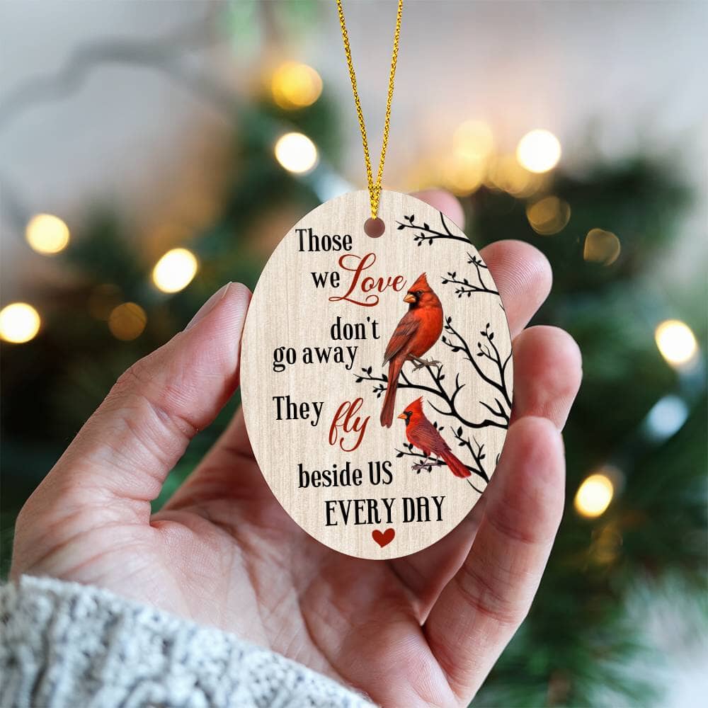 Remembrance Holiday Ornament - Those We Love Don't Go Away - High Gloss Oval Ornament - The Shoppers Outlet