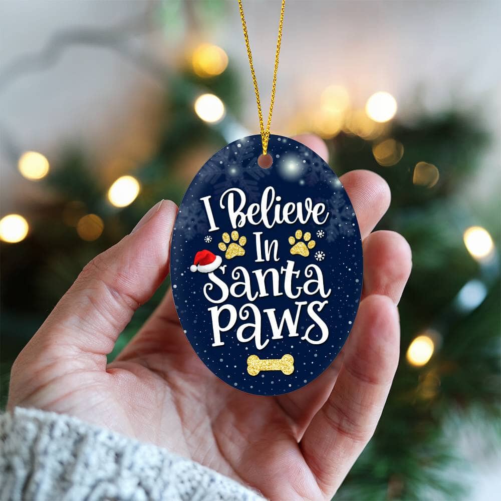 Funny - Holiday Ornament - I Believe IN Santa Paws - High Gloss Oval Ornament - The Shoppers Outlet