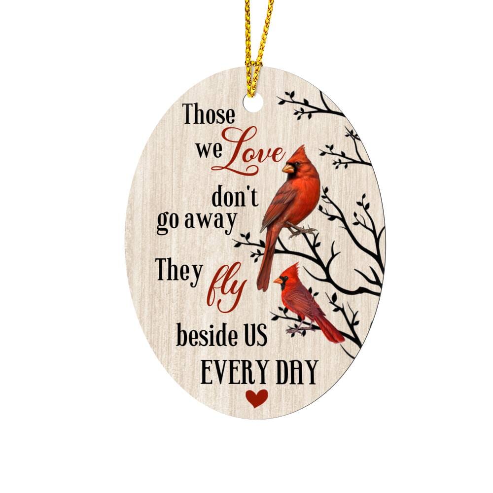 Remembrance Holiday Ornament - Those We Love Don't Go Away - High Gloss Oval Ornament - The Shoppers Outlet
