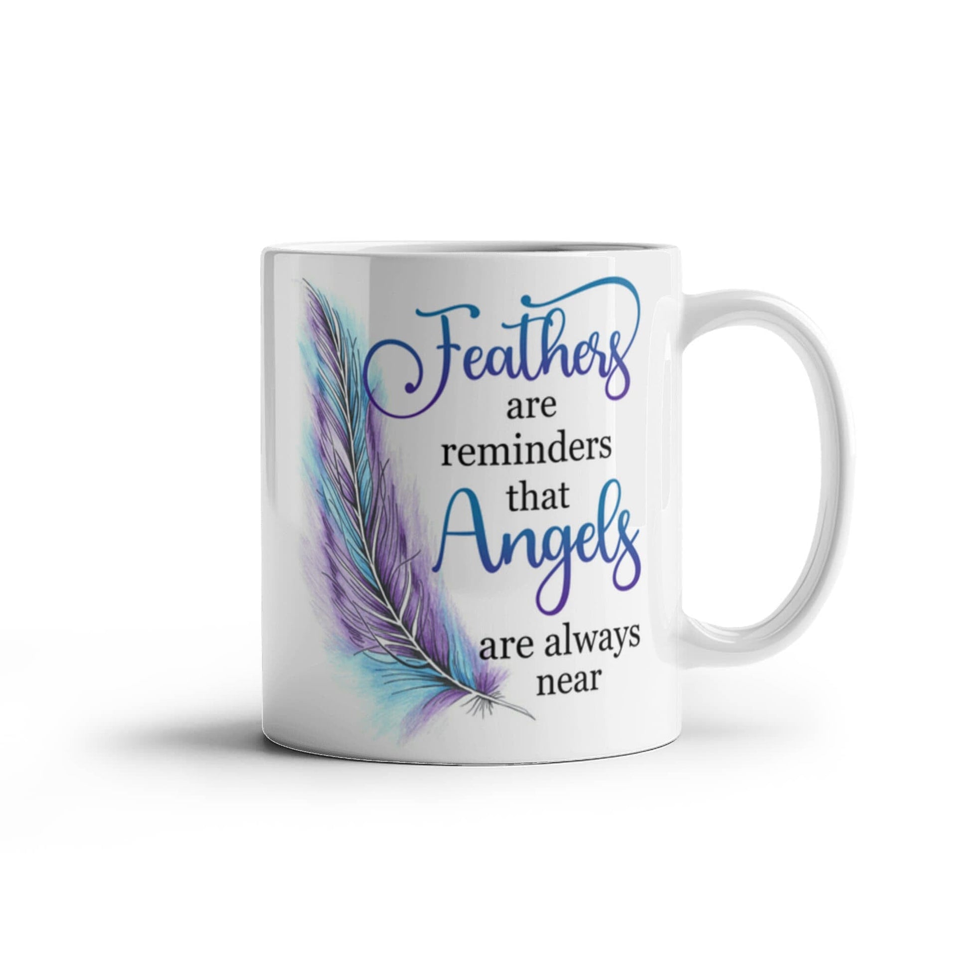 Remembrance - Feathers Are Reminders That Angels Are Always Near - Ceramic Mug - The Shoppers Outlet