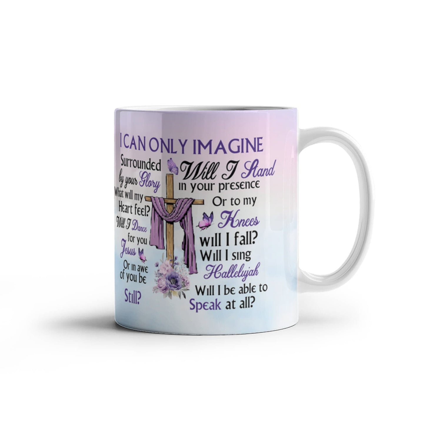Inspirational - I Can Only Imagine - Ceramic Mug - The Shoppers Outlet