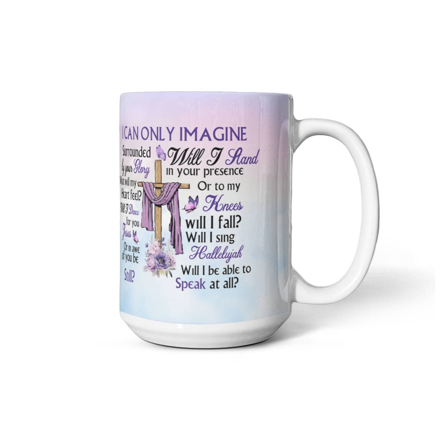 Inspirational - I Can Only Imagine - Ceramic Mug - The Shoppers Outlet