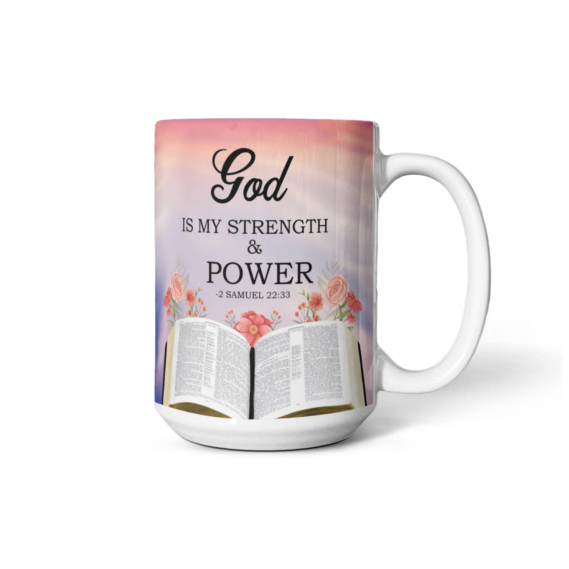 Faith - God Is My Strength And Power - 2 Samuel 22:33 - Ceramic Mug - The Shoppers Outlet