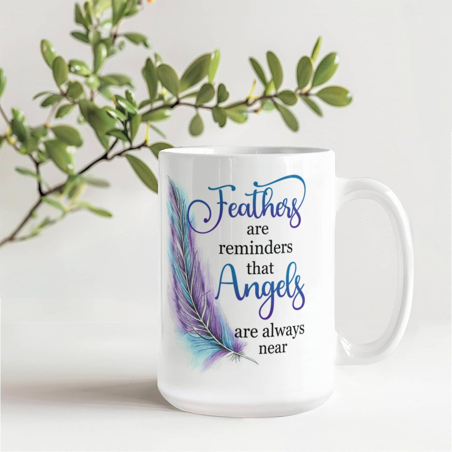 Remembrance - Feathers Are Reminders That Angels Are Always Near - Ceramic Mug - The Shoppers Outlet