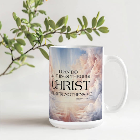 "Faith - I Can Do All Things Through Christ - Ceramic Mug - The Shoppers Outlet