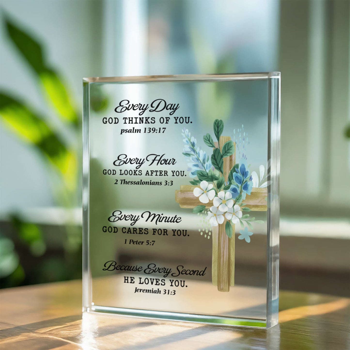 Faith - Every Day - Every Hour -Every Minute - Every Second Bilbe Verse - Printed Acrylic Block - The Shoppers Outlet