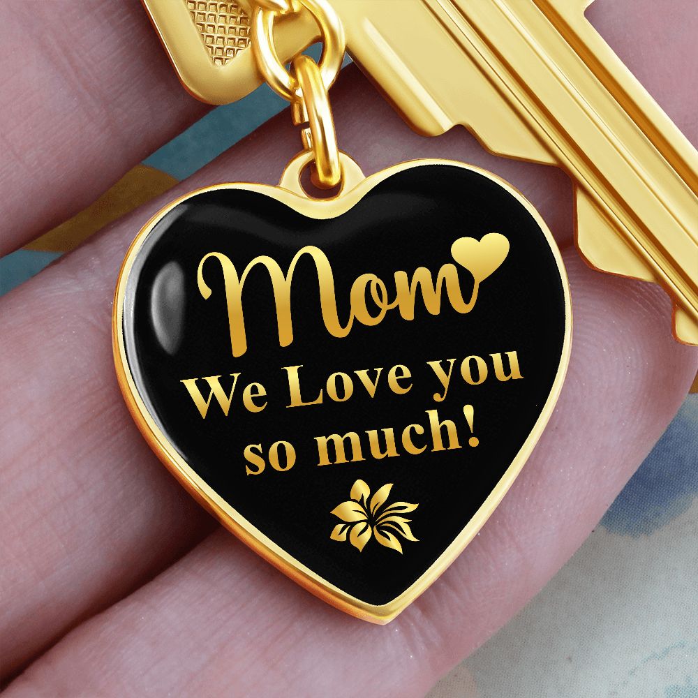 Mom - We Love You So Much - Graphic Heart Keychains - The Shoppers Outlet
