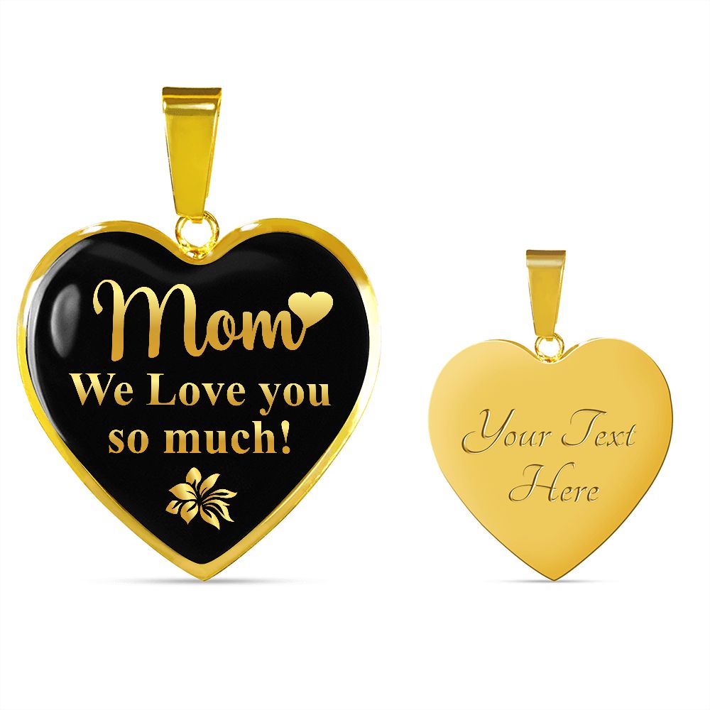 Mom - We Love You So Much - Graphic Heart Necklaces - The Shoppers Outlet