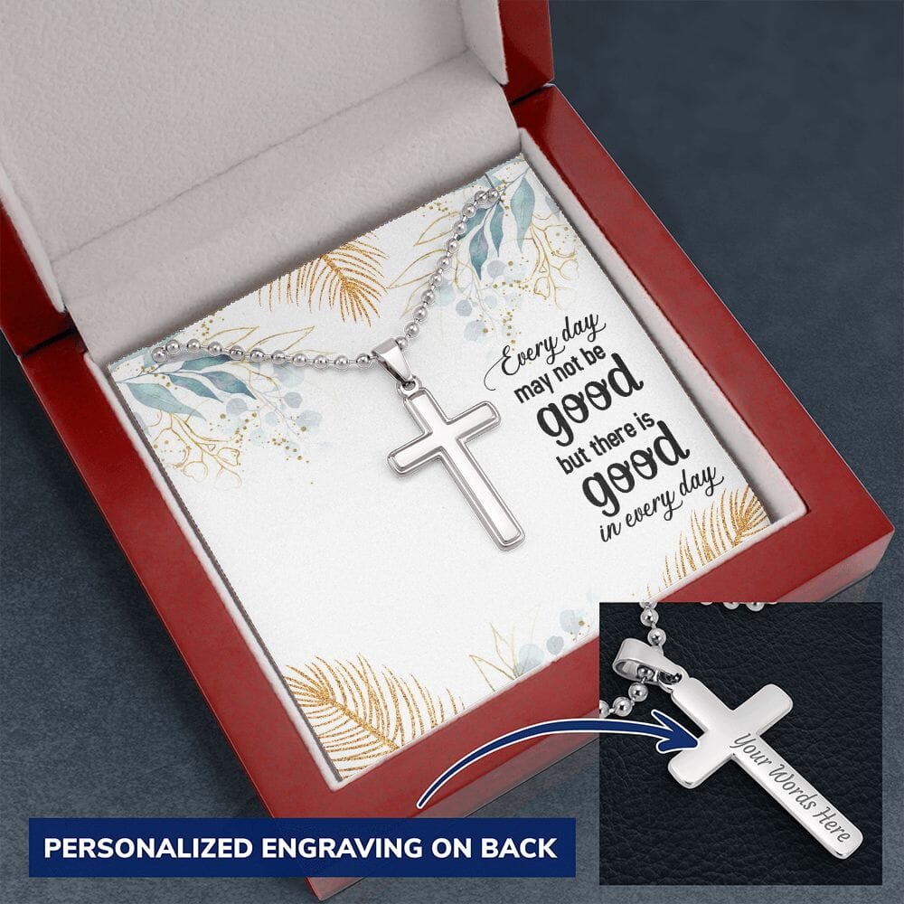 Faith - Every Day May Not Be Good - Personalized Cross Necklace - The Shoppers Outlet