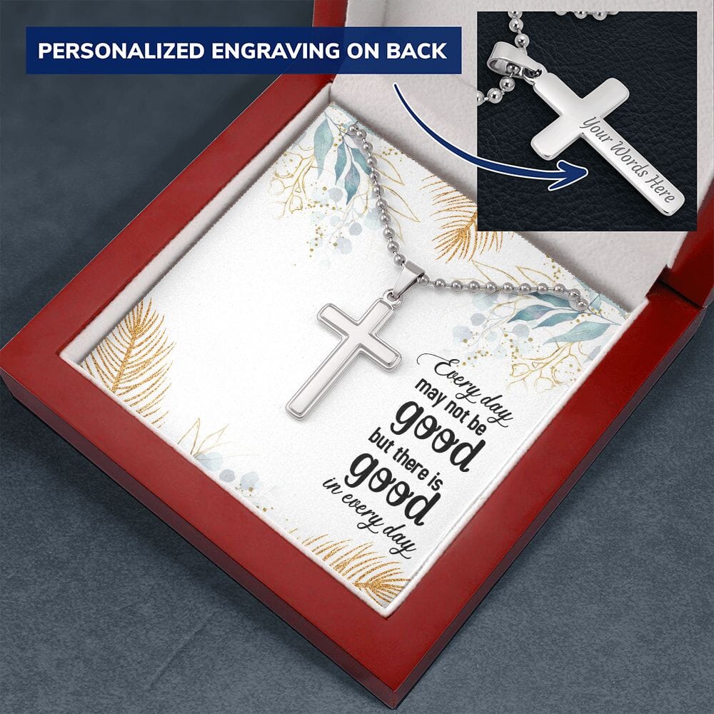 Faith - Every Day May Not Be Good - Personalized Cross Necklace - The Shoppers Outlet