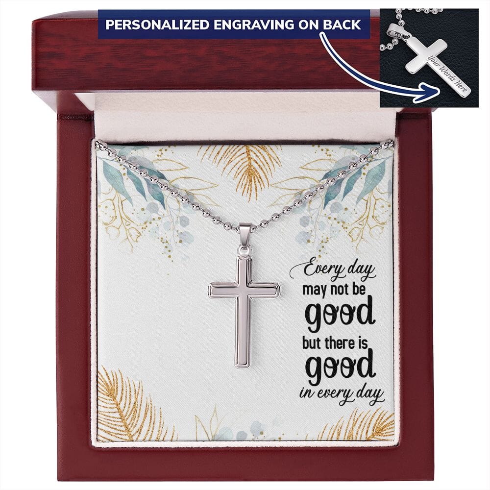 Faith - Every Day May Not Be Good - Personalized Cross Necklace - The Shoppers Outlet