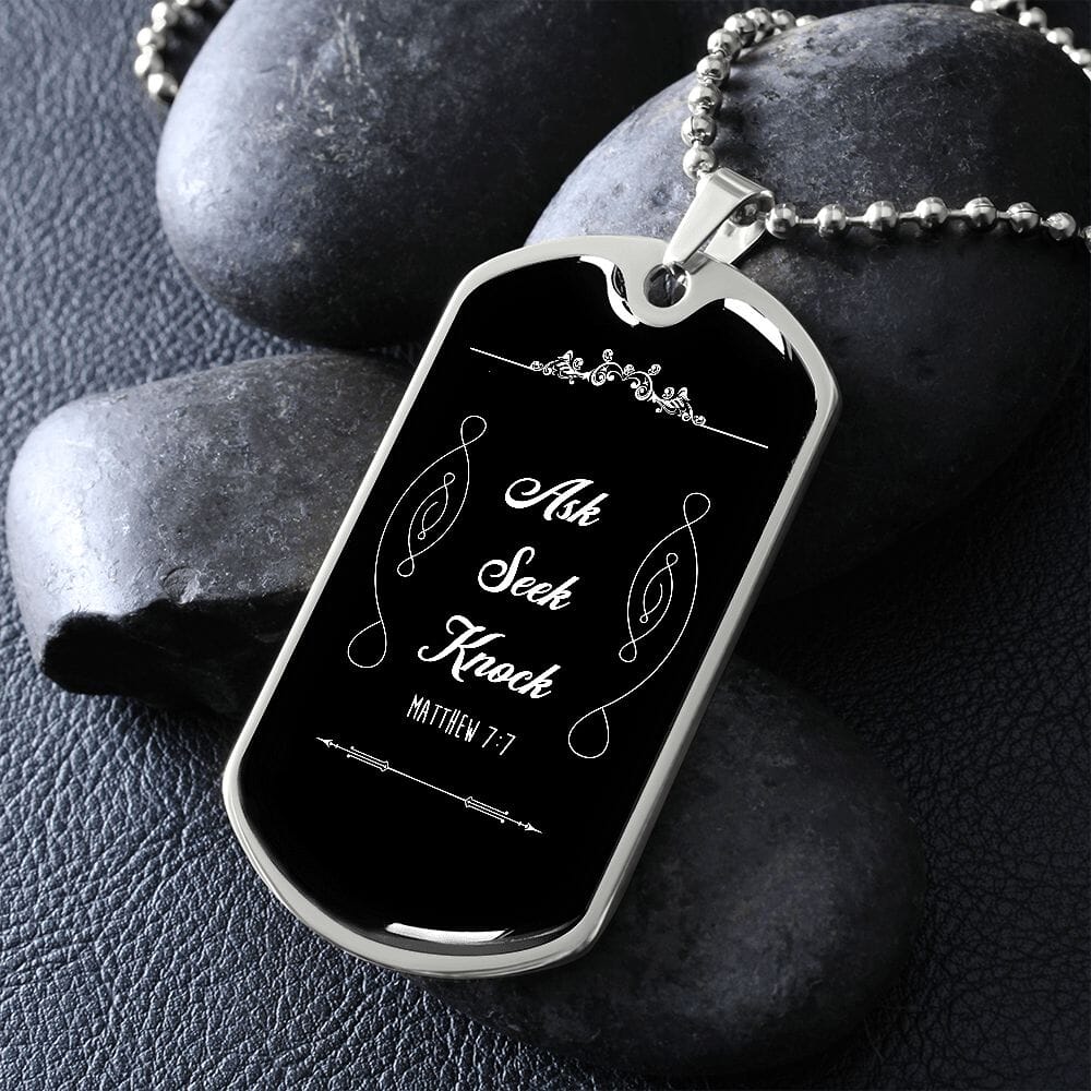 Matthew 7:7 - Ask - Seek - Knock - Dog Tag - The Shoppers Outlet