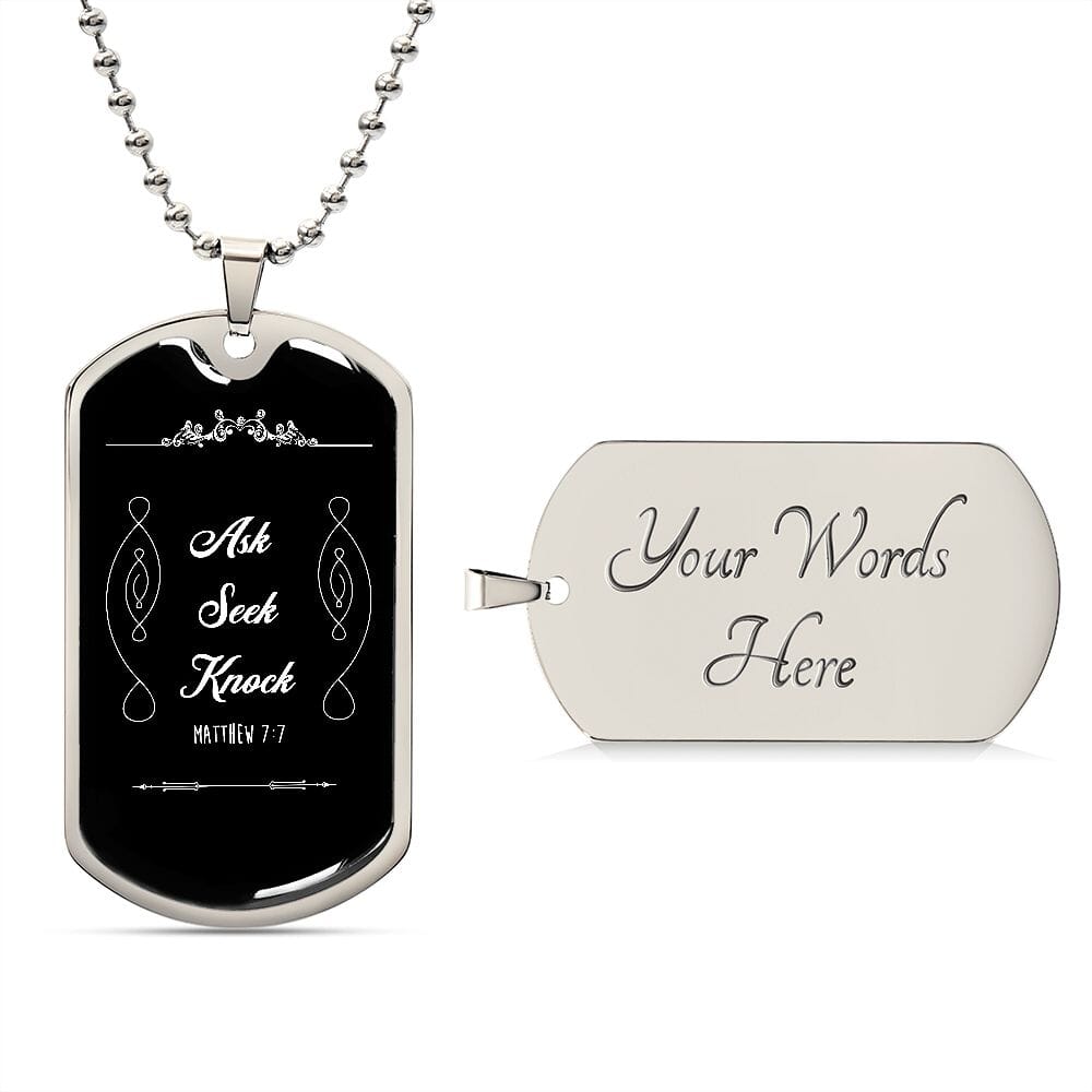 Matthew 7:7 - Ask - Seek - Knock - Dog Tag - The Shoppers Outlet