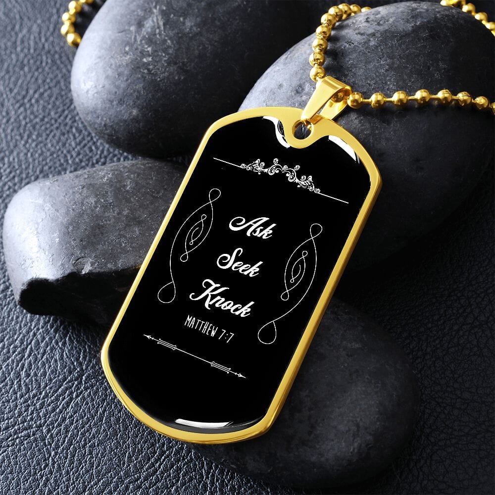 Matthew 7:7 - Ask - Seek - Knock - Dog Tag - The Shoppers Outlet