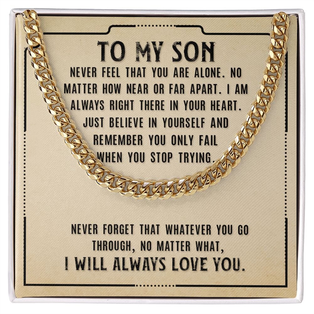 Gift For Son - Never Feel That You Are Alone - Cuban Link Chain Necklaces - The Shoppers Outlet